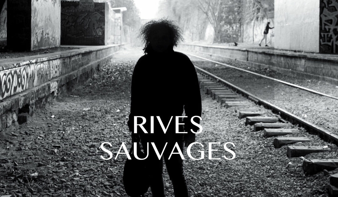 Rives sauvages
